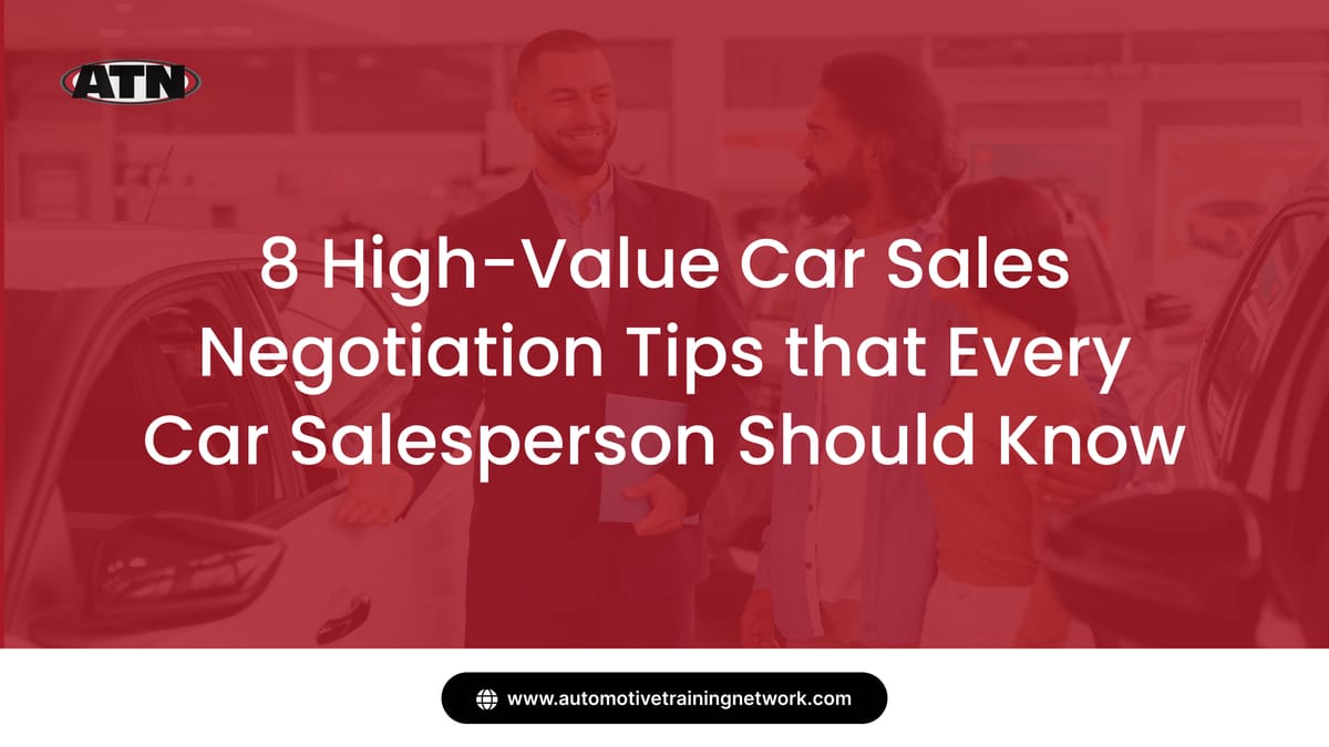 8 High-Value Car Sales Negotiation Tips that Every Car Salesperson Should Know