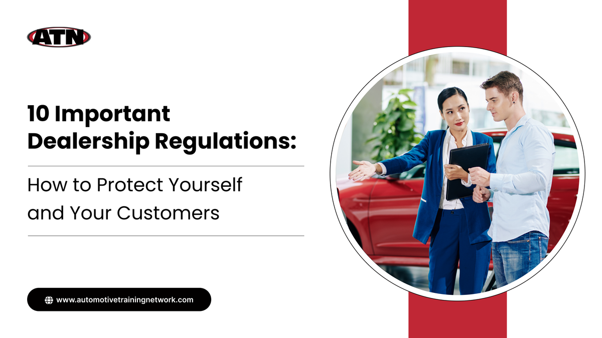 10 Important Dealership Regulations: How to Protect Yourself and Your Customers