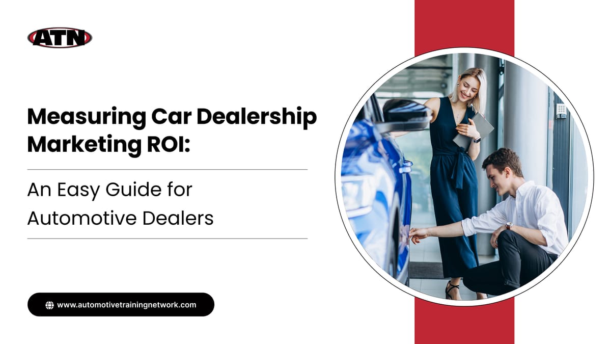 Measuring Car Dealership Marketing ROI: An Easy Guide for Automotive Dealers